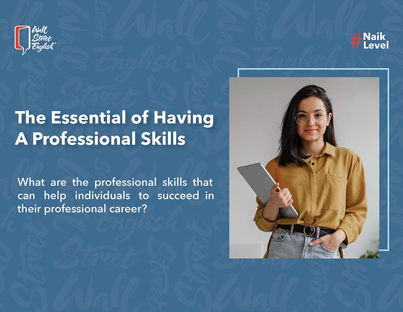The Essential of Having A Professional Skills
